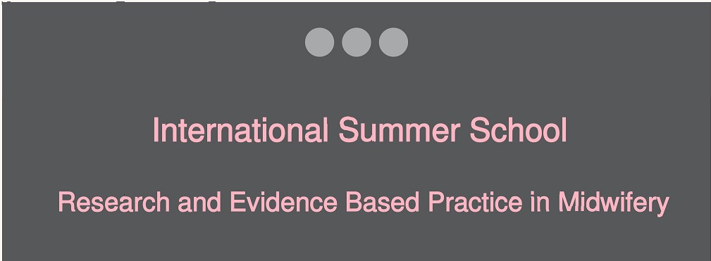 International Summer School - Research and evidence-based practice in midwifery