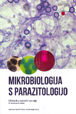 Mikrobiologija s parazitologijo : učbenik z navodili za vaje