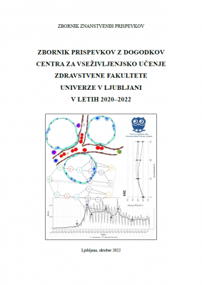 Zbornik prispevkov z dogodkov Centra za vseživljenjsko učenje Zdravstvene fakultete UL v letih 2020-2022