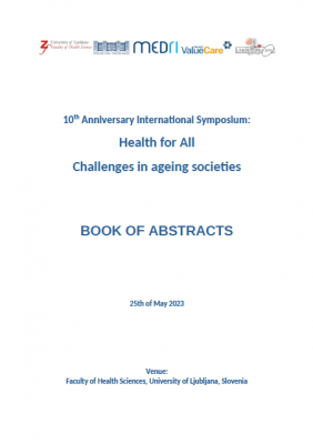 Health for All - challenges in ageing societies: book of abstracts: 10th Anniversary International Symposium