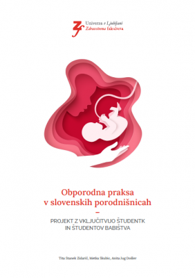 Obporodna praksa v slovenskih porodnišnicah – projekt z vključitvijo študentk in študentov babištva