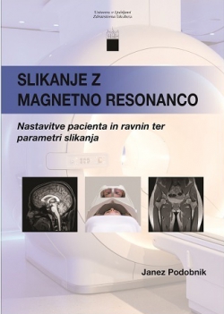 Slikanje z magnetno resonanco: nastavitve pacienta in ravnin ter parametri slikanja