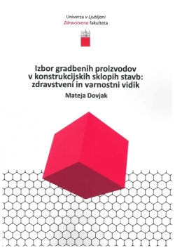 Izbor gradbenih proizvodov v konstrukcijskih sklopih stavb: zdravstveni in varnostni vidik