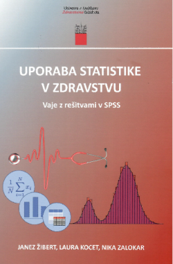 Uporaba statistike v zdravstvu : vaje z rešitvami v SPSS